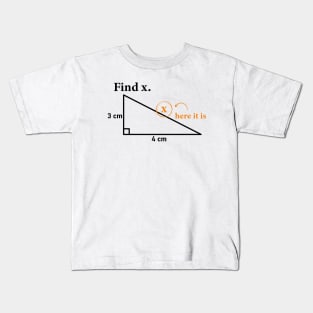 Find X I Found it Funny Math Geometric Triangle Fun Kids T-Shirt